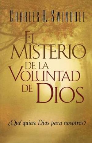 El Misterio de la coluntad de Dios By Charles Swindoll (Paperback)