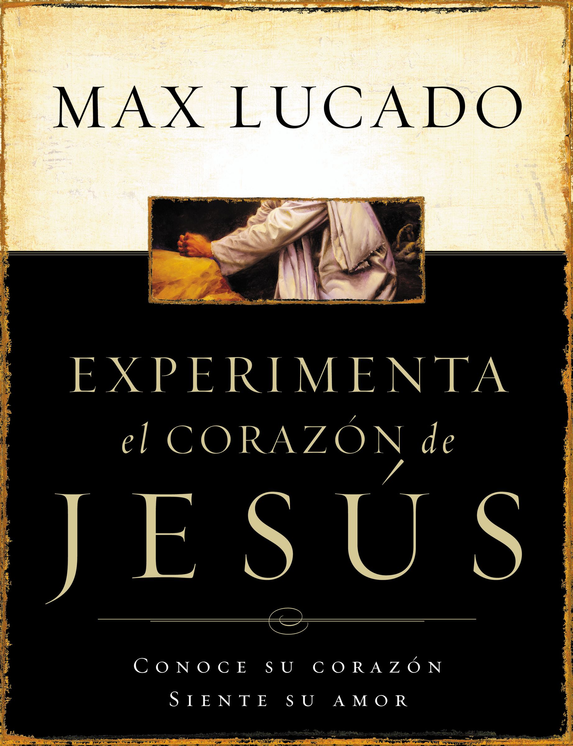 Experimenta El Corazon De Jesus By Max Lucado (Paperback)