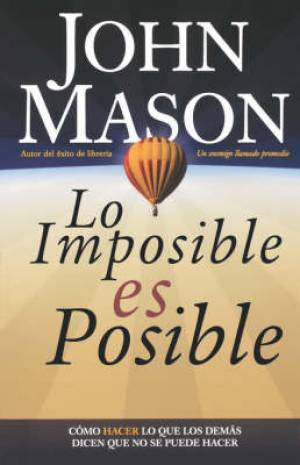 Lo Imposible Es Posible By John L Mason (Paperback) 9780881138306