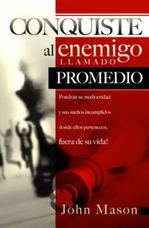 Conquiste al enemigo llamado promedio By John Mason (Paperback)