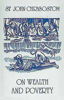 On Wealth and Poverty By Chrysostom Saint John St John Chrysostom