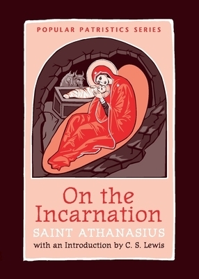 On the Incarnation By Saint Athanasius Athanasius (Paperback)