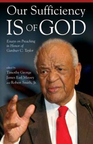 Our Sufficiency is of God By Timothy George (Paperback) 9780881464450