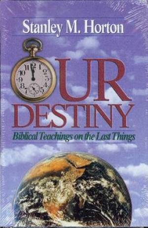 Our Destiny By Stanley M Horton (Paperback) 9780882432465