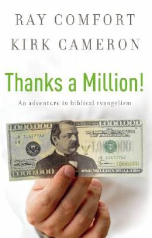 Thanks A Million By Ray Comfort Kirk Cameron (Paperback) 9780882702896