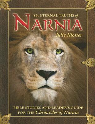 Eternal Truths Of Narnia By Julie Kloster (Paperback) 9780882706160