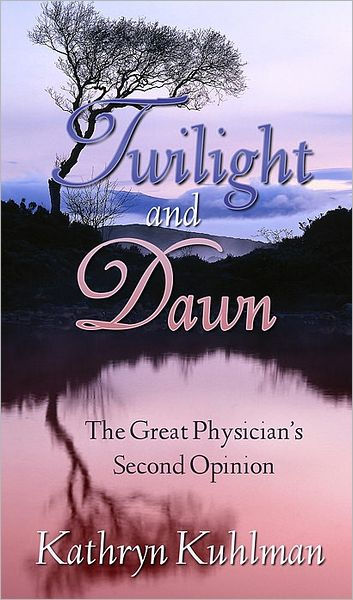 Twilight And Dawn By Kathryn Kuhlman (Paperback) 9780882706825