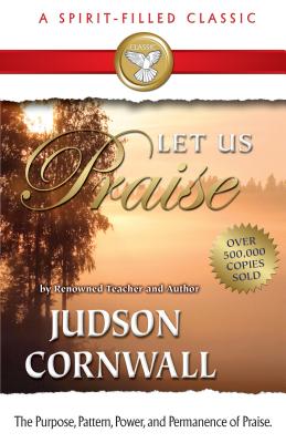 Let Us Praise By Cornwall Judson (Paperback) 9780882709925