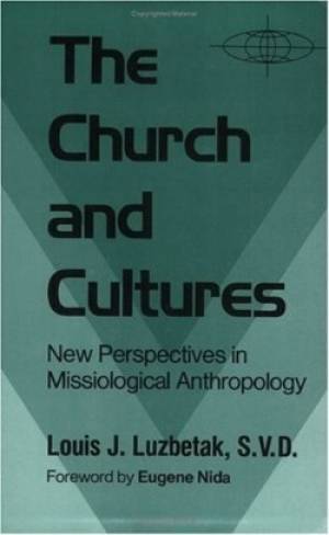 Church and Cultures By Luzbetak (Paperback) 9780883446256