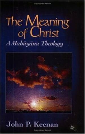 The Meaning of Christ By John P Keenan (Paperback) 9780883446409