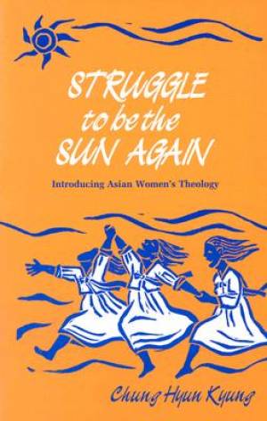 Struggle to be the Sun Again By Chung (Paperback) 9780883446843