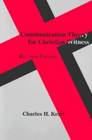 Communication Theory For Christian Witness By Kraft (Paperback)