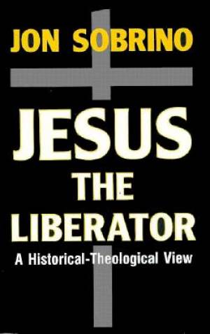 Jesus the Liberator By Sobrino (Paperback) 9780883449301