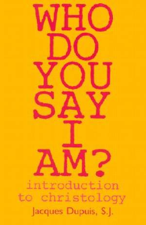 Who Do You Say I Am By Dupuis (Paperback) 9780883449400