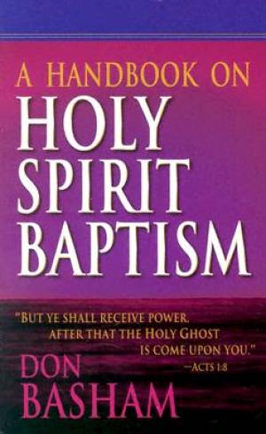 Handbook On Holy Spirit Baptism By Donald Basham (Paperback)