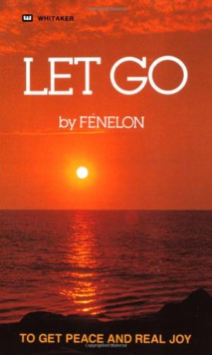 Let Go By Francis Fenelon (Paperback) 9780883680100