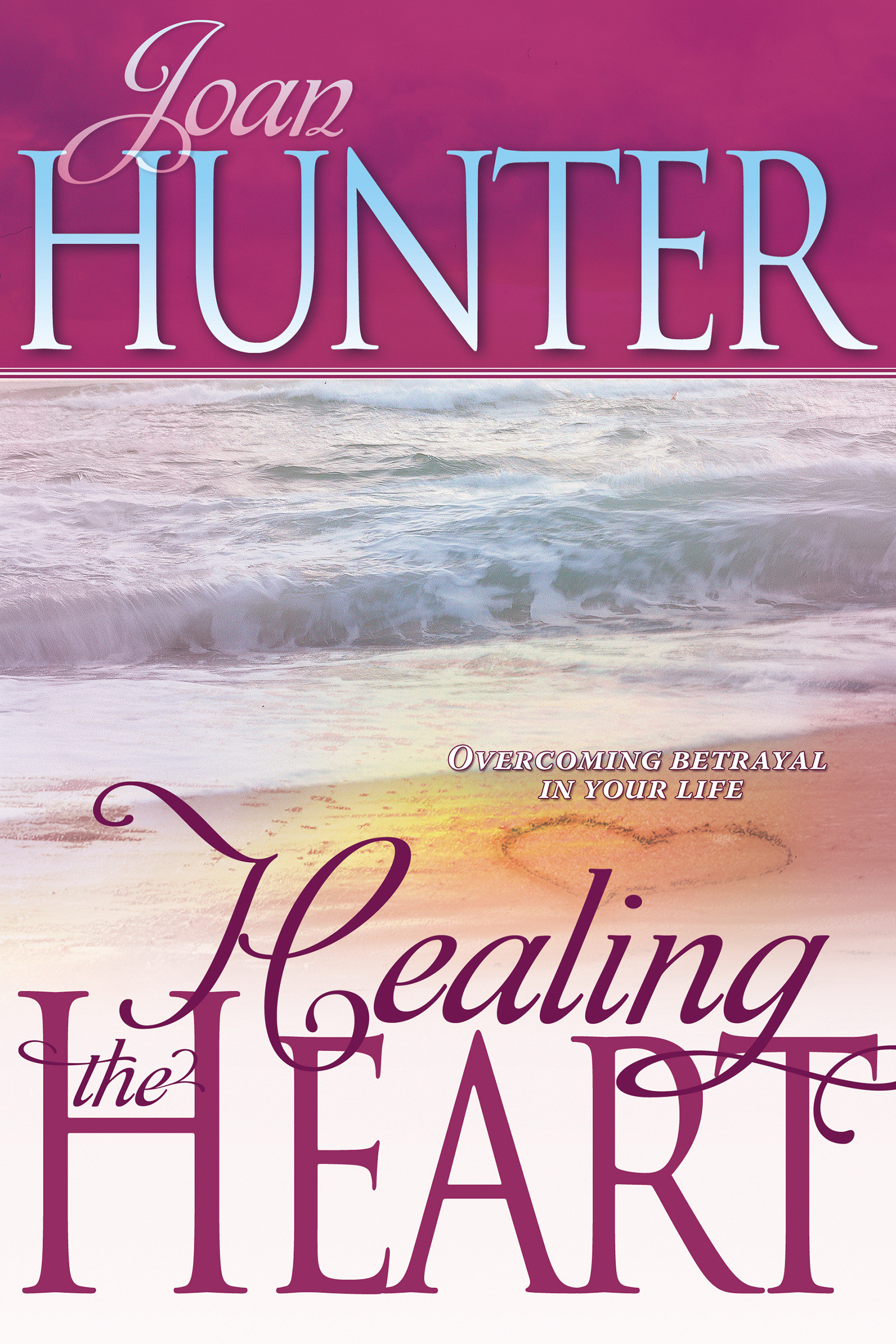 Healing The Heart By J Hunter (Paperback) 9780883681305