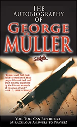 The Autobiography Of George Muller By George Muller (Paperback)