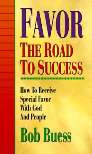 Favour The Road To Success By Bob Buess (Paperback) 9780883682517