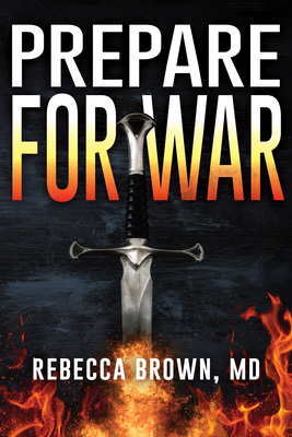 Prepare For War By Rebecca Brown (Paperback) 9780883683248