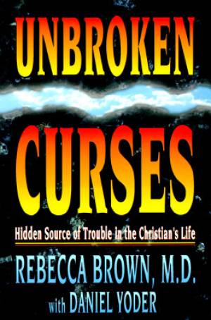 Unbroken Curses By Rebecca Brown (Paperback) 9780883683729