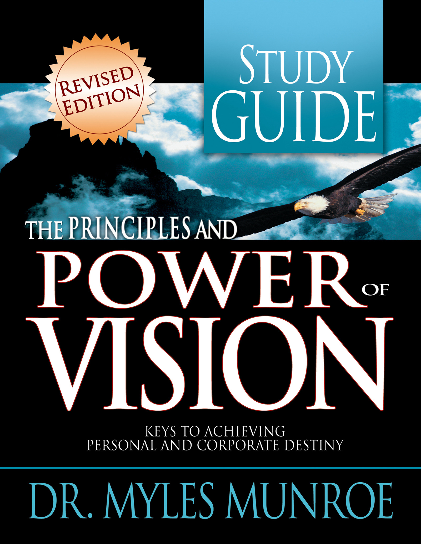 The Principles and Power of Vision Studyguide By Myles Munroe