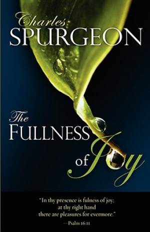 The Fullness Of Joy By Charles Spurgeon (Paperback) 9780883684122