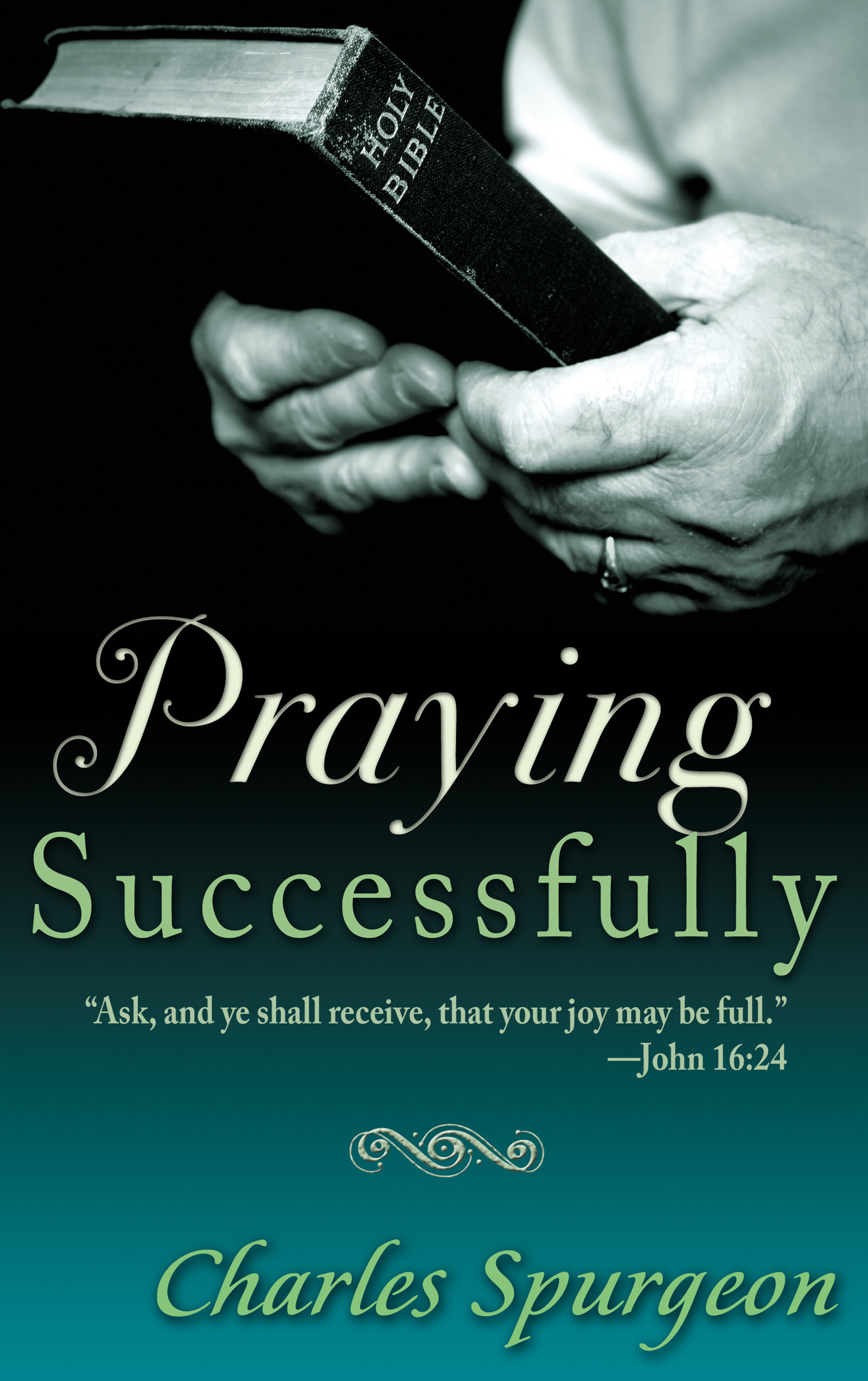 Praying Successfully By C H Spurgeon (Paperback) 9780883684436