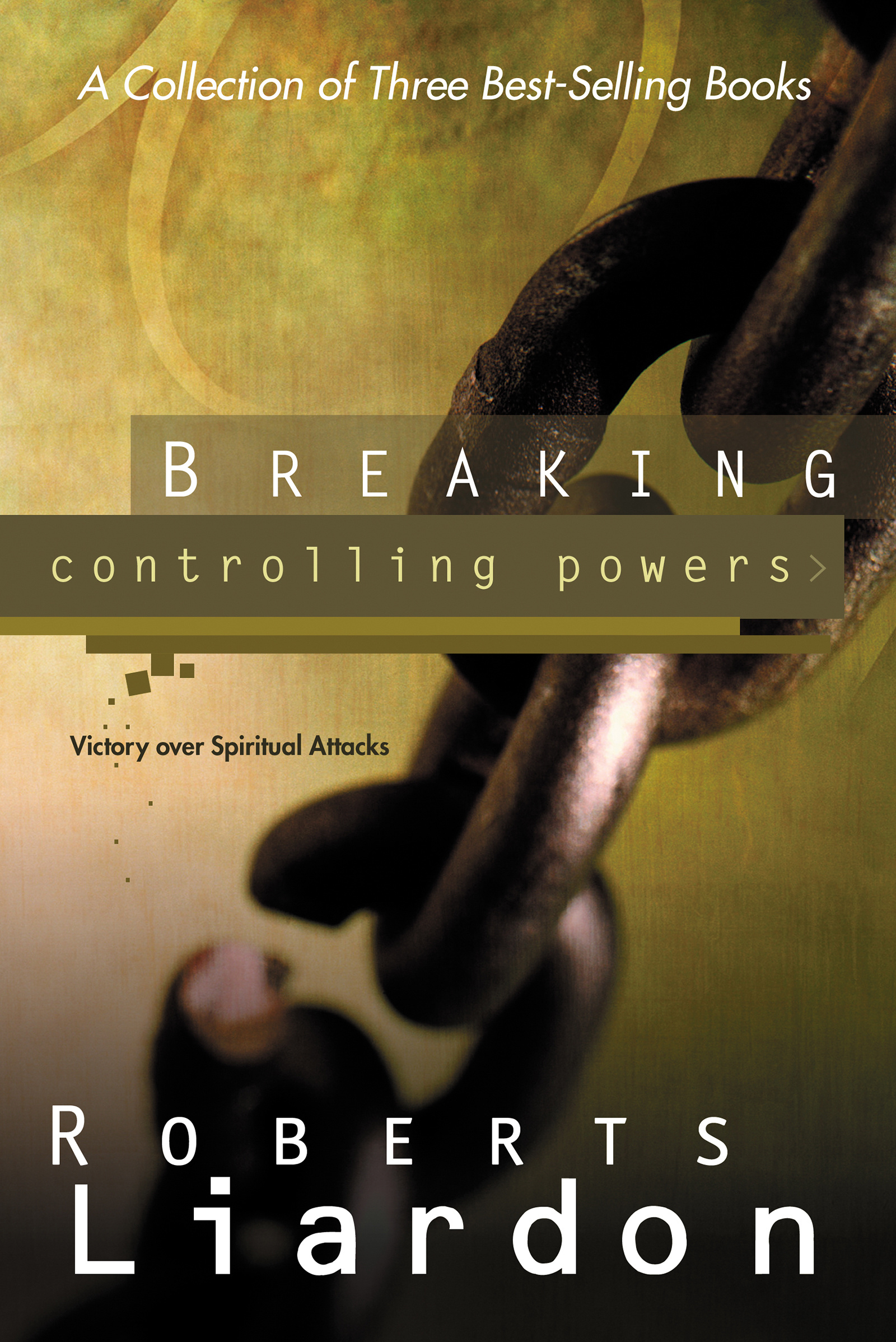 Breaking Controlling Powers 3 In 1 Colle By Roberts Liardon