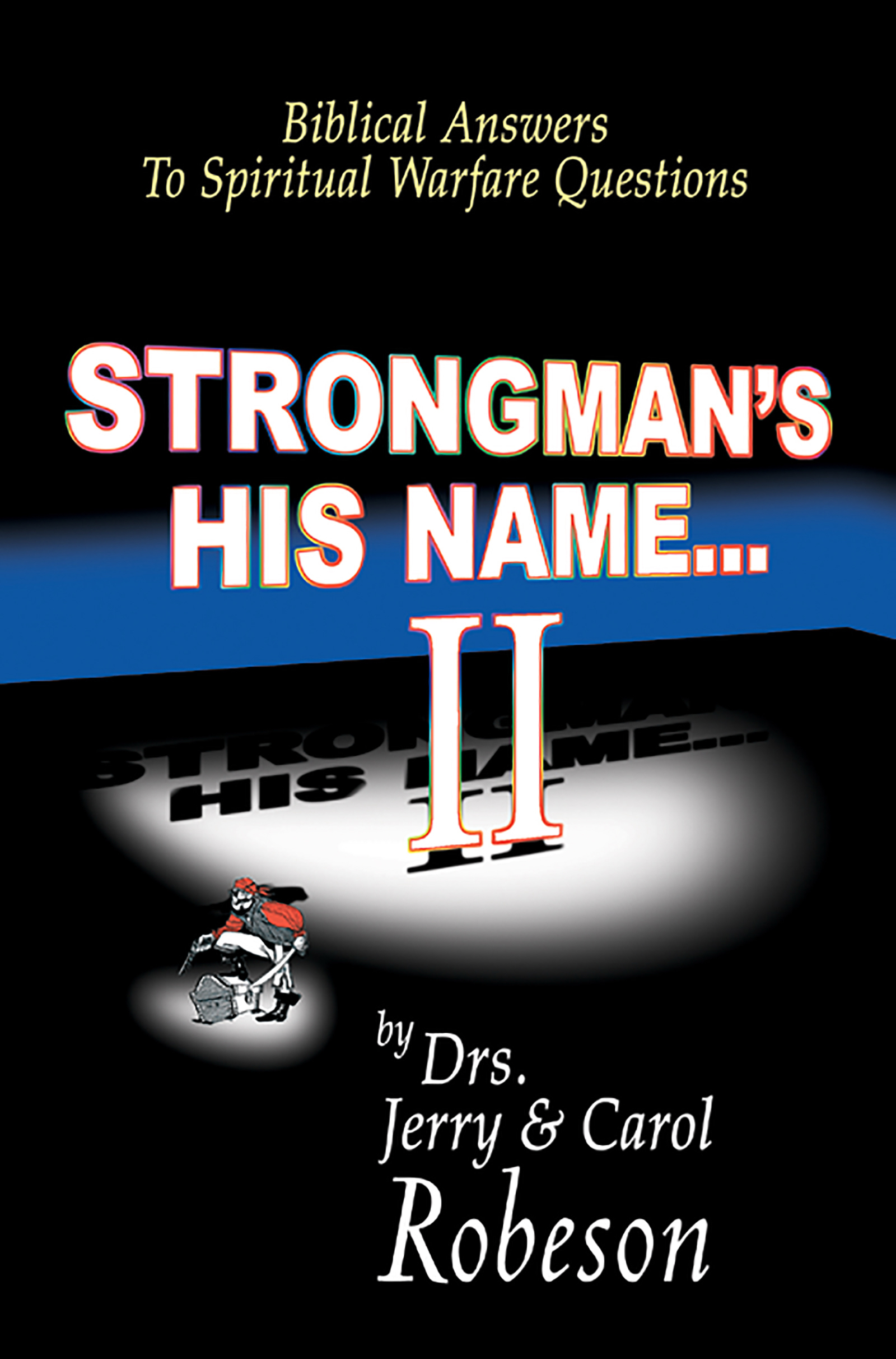 Strongmans His Name By Carol Robeson Jerry Robeson (Paperback)