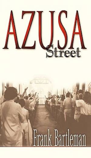 Azusa Street By Frank Bartleman (Paperback) 9780883686386