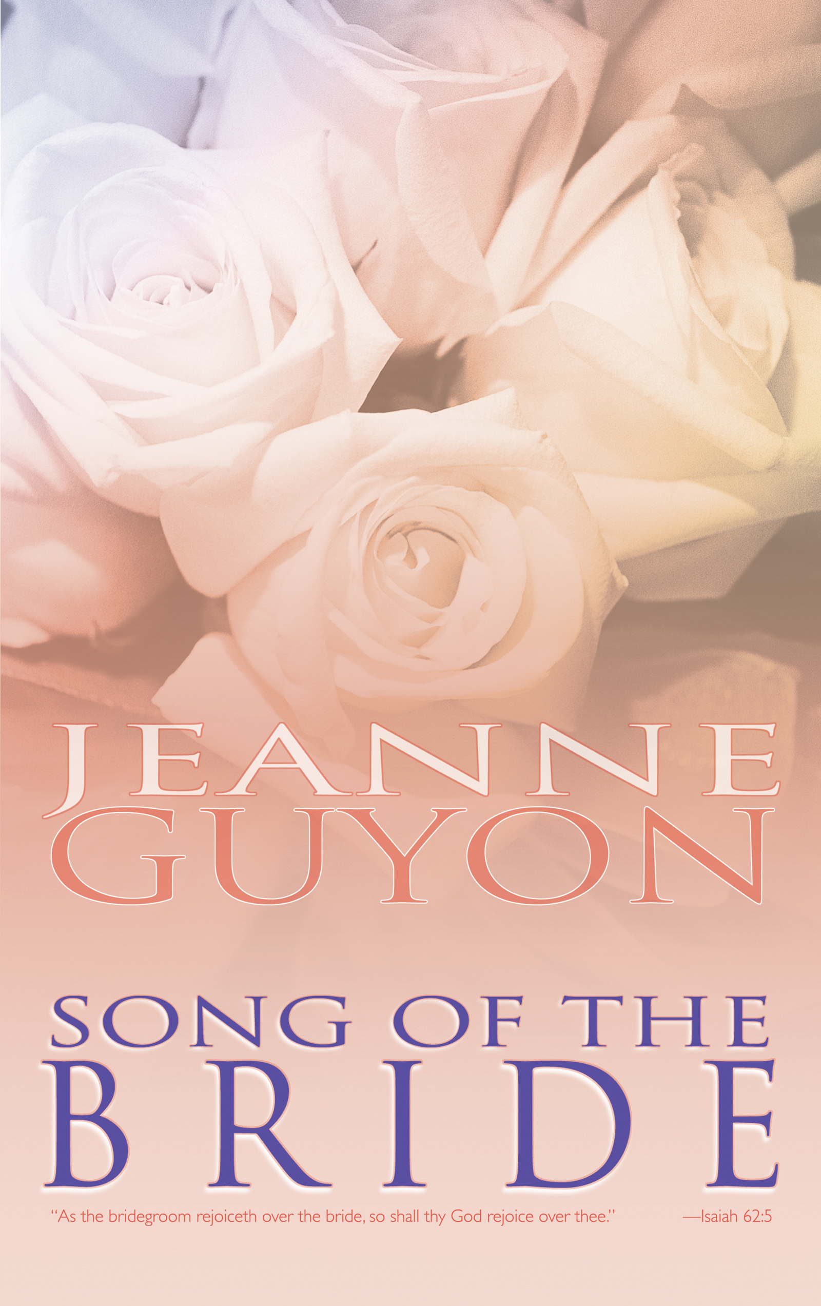 Song of the Bride By Jeanne Marie Guyon (Paperback) 9780883686829