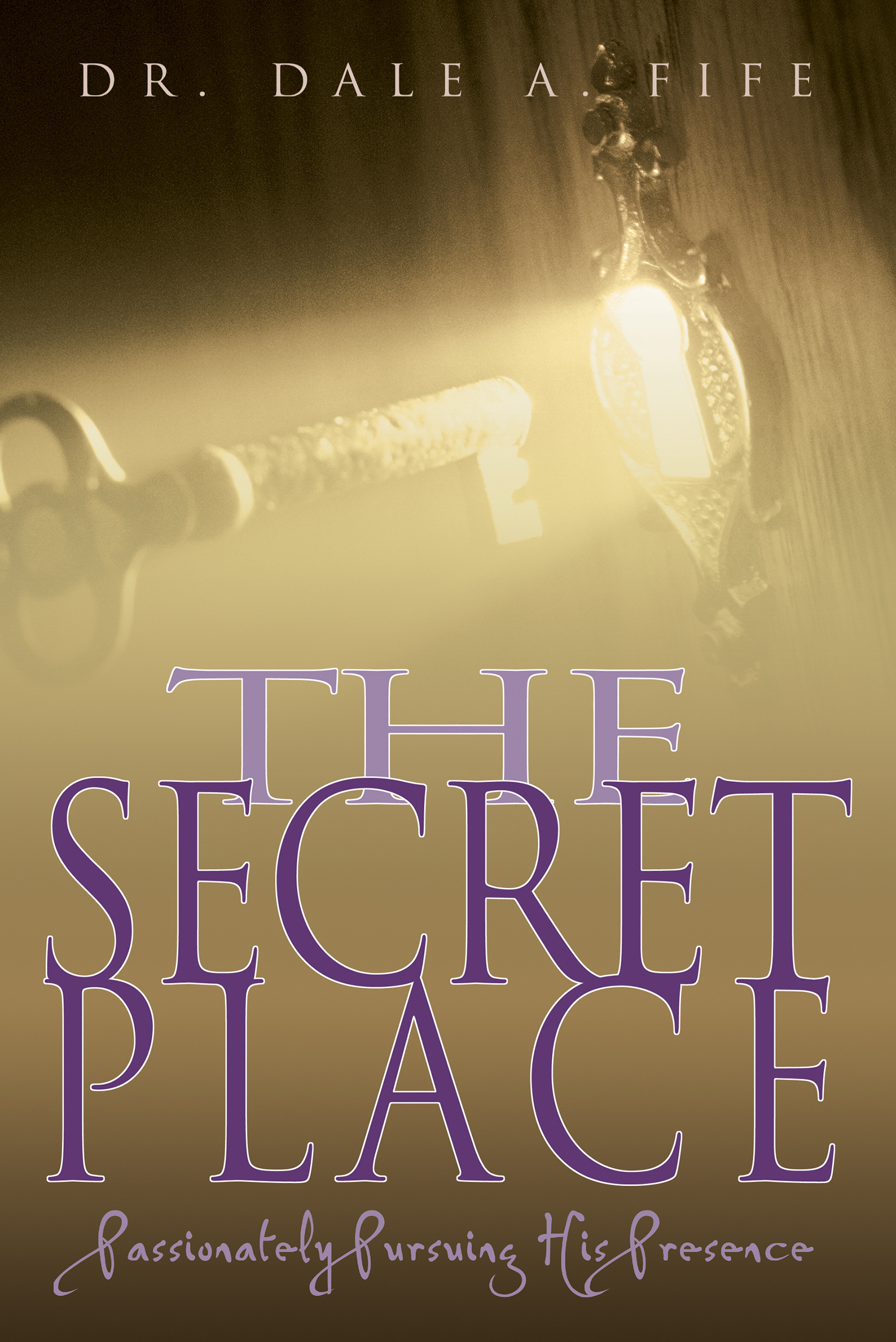 The Secret Place By Dale Fife (Paperback) 9780883687154