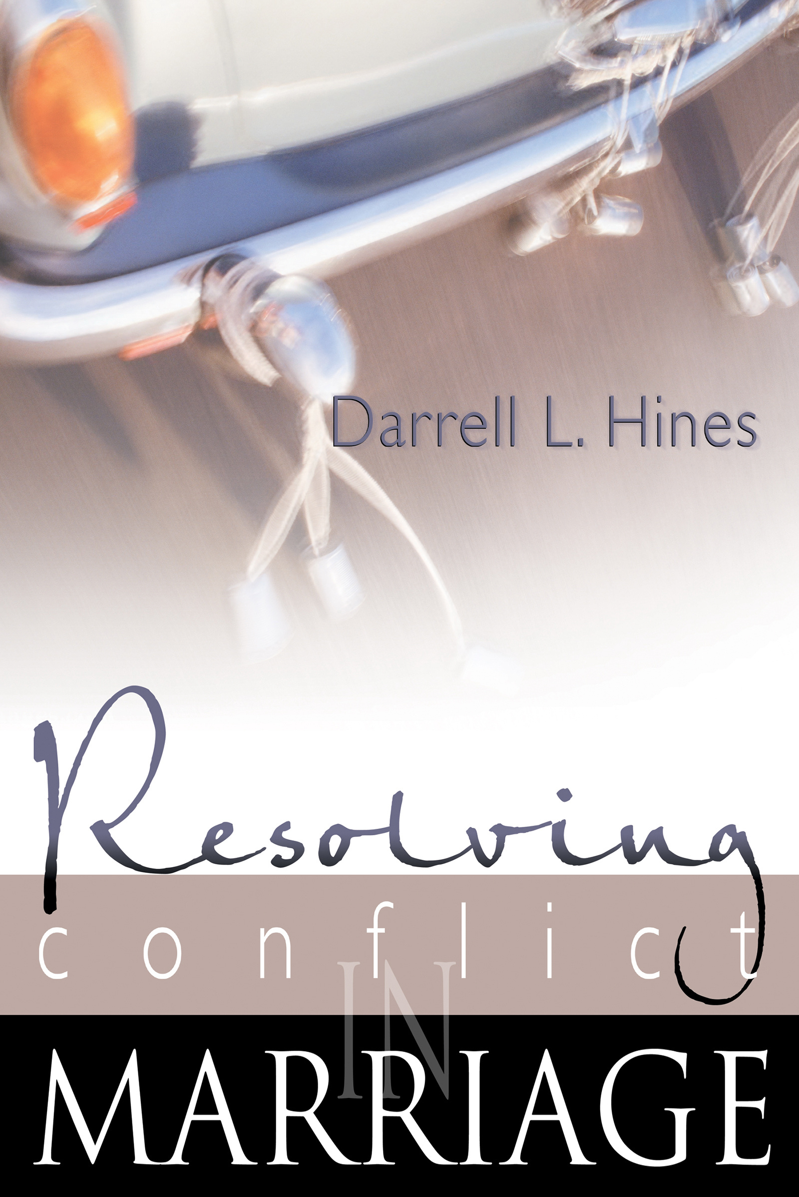 Resolving Conflict In Marriage By Darrell Hines (Paperback)