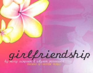 Girlfriendship By Alyson Passauer Mary Simpson (Paperback)