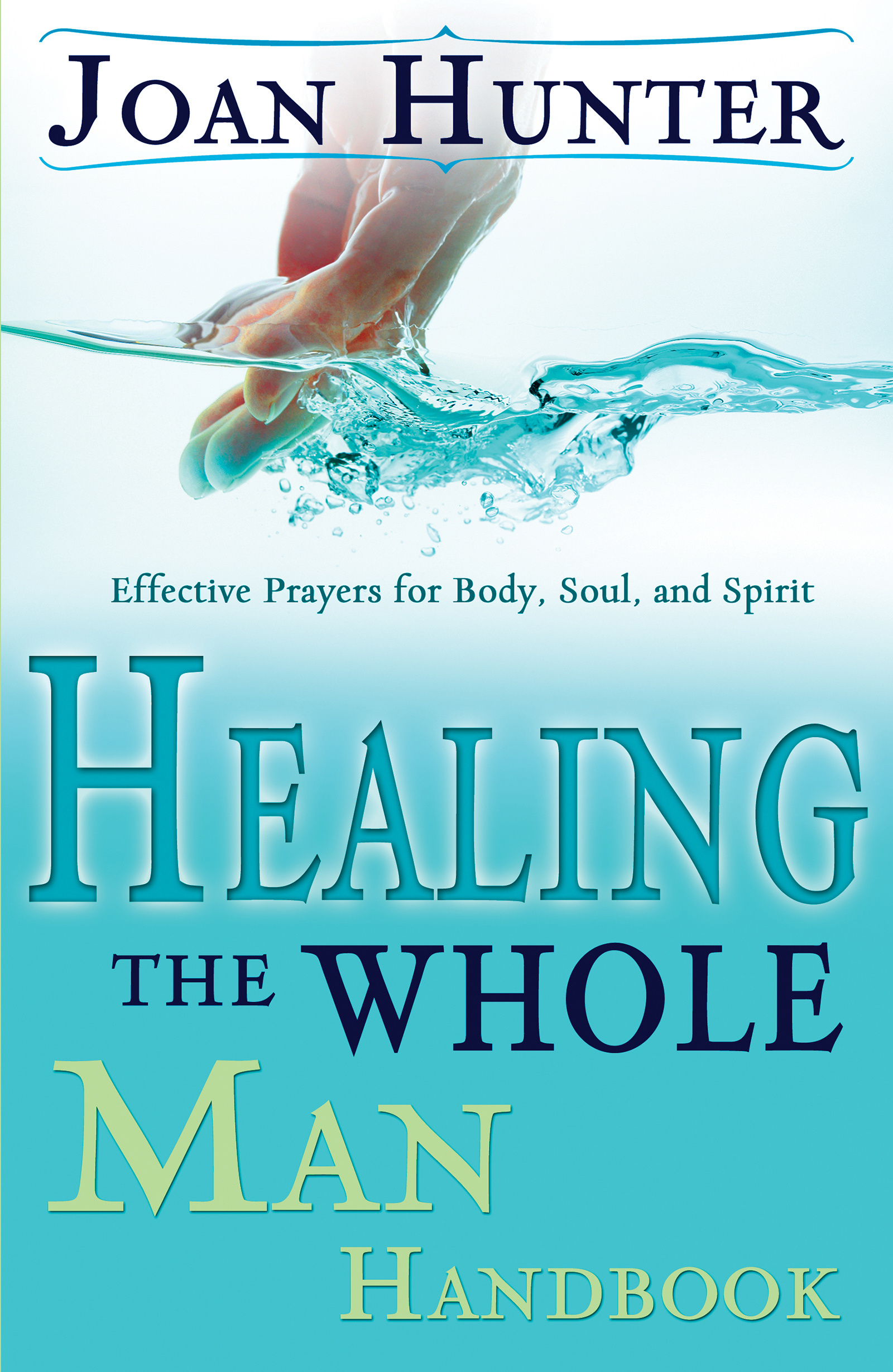 Healing The Whole Man Handbook By Joan Hunter (Paperback)