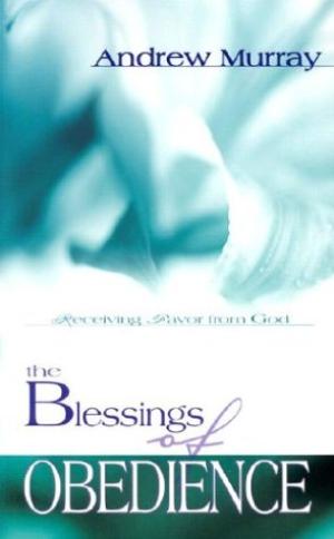 Blessings Of Obedience By Andrew Murray (Paperback) 9780883688427