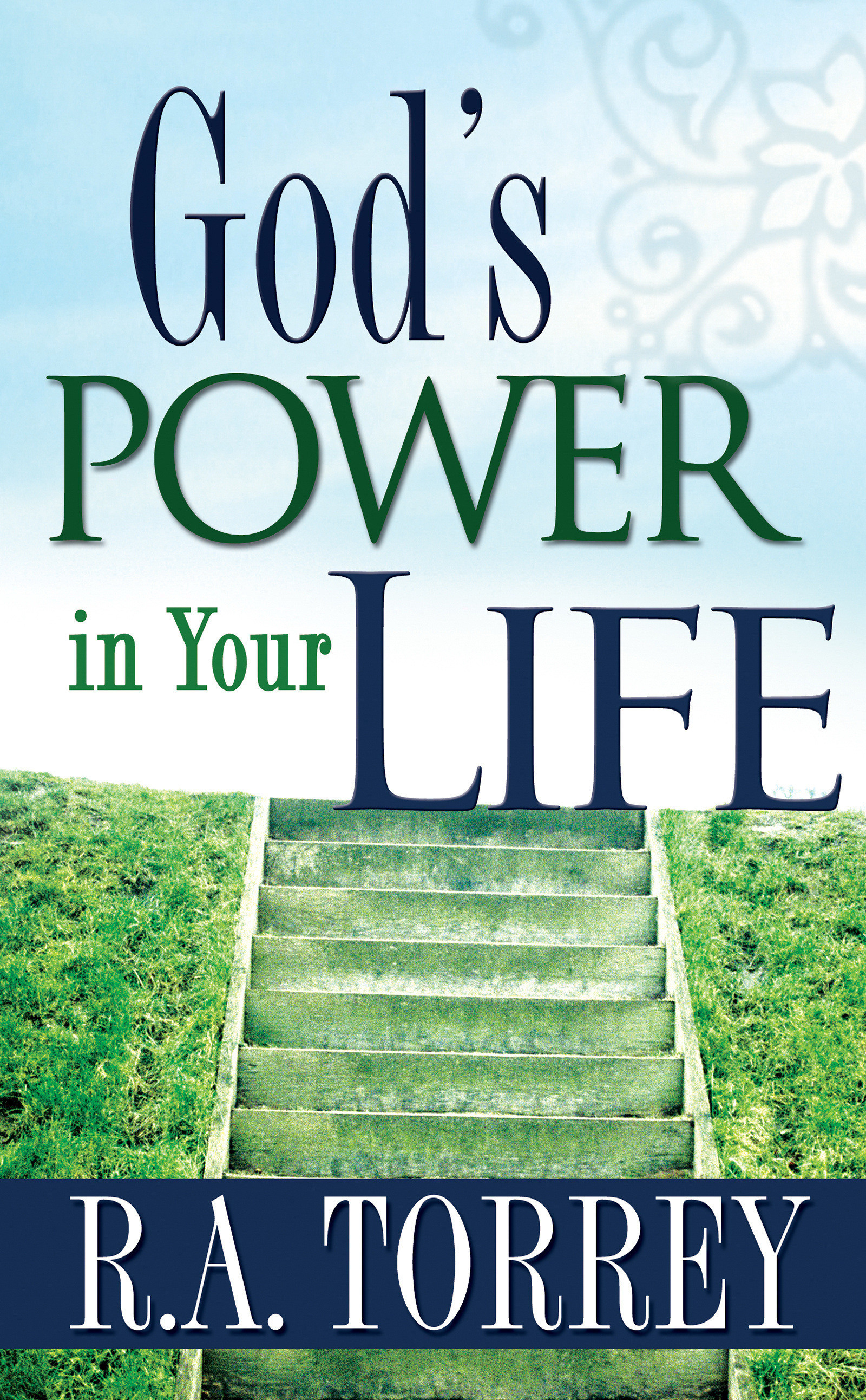 Gods Power In Your Life By R A Torrey (Paperback) 9780883688625