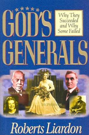 God's Generals By Roberts Liardon (Hardback) 9780883689448