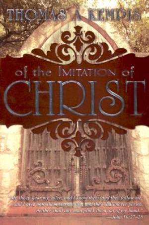 Of The Imitation Of Christ By Thomas A Kempis (Paperback)