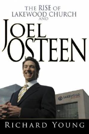 Rise Of Lakewood Church And Joel Osteen By R Young (Paperback)