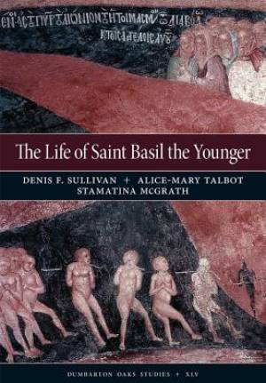 The Life Of Saint Basil The Younger (Hardback) 9780884023975