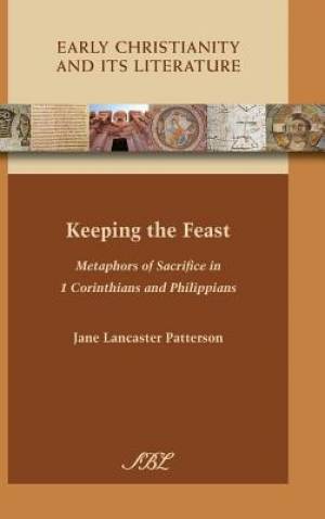 Keeping the Feast By Jane Lancaster Patterson (Hardback) 9780884140672