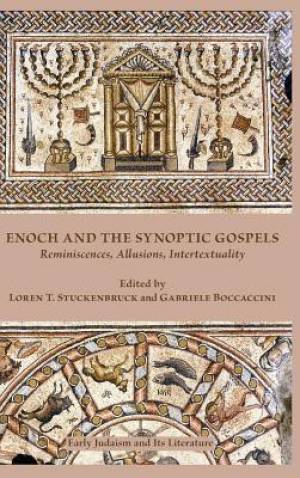 Enoch and the Synoptic Gospels Reminiscences Allusions Intertextual