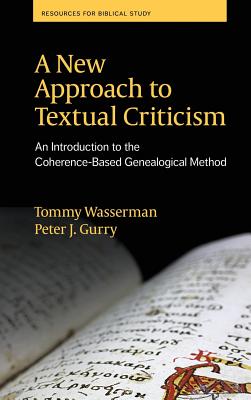 A New Approach to Textual Criticism An Introduction to the Coherence-