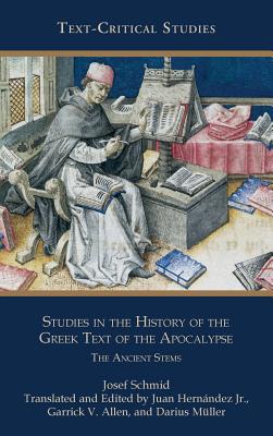 Studies in the History of the Greek Text of the Apocalypse The Ancien