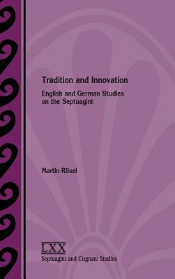 Tradition and Innovation English and German Studies on the Septuagint