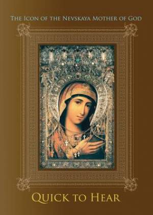 The Icon Of The Nevskaya Mother Of God Quick To Hear (Paperback)