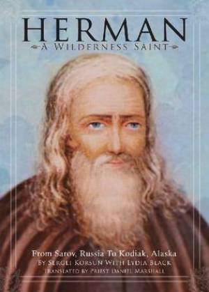 Herman A Wilderness Saint By Lydia T Black Sergei Korsun (Paperback)