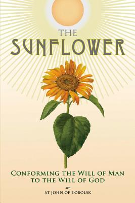 The Sunflower Conforming The Will Of Man To The Will Of God